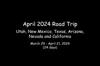 Texas Road Trip, March 29 to April 21