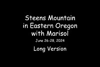 Steens Mountain Wild Horses with Marisol, June 26-28 - LONG VERSION